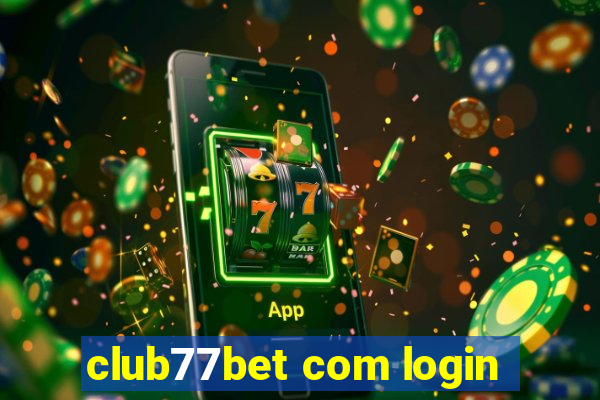 club77bet com login